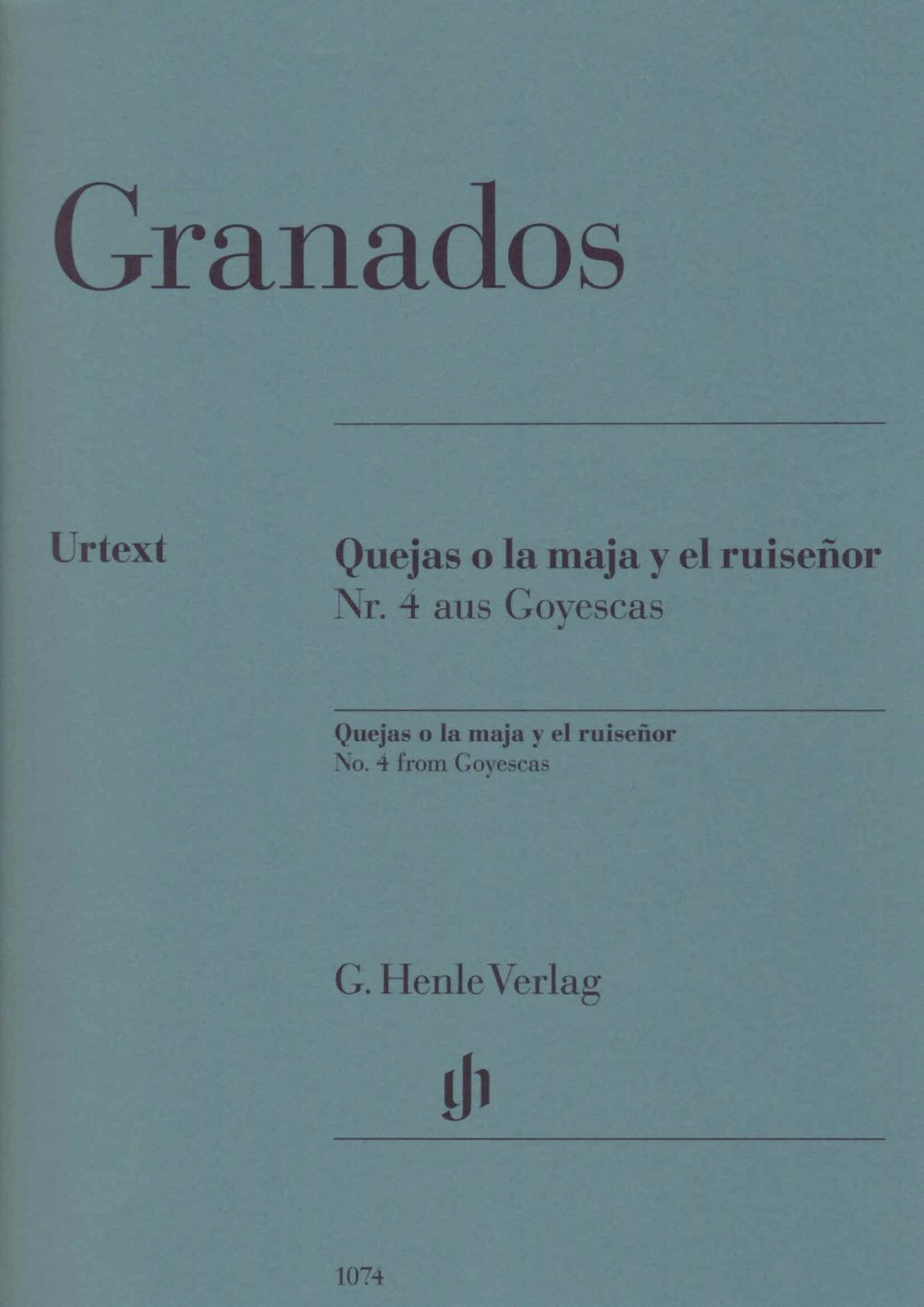 HENLE VERLAG GRANADOS E. - QUEJAS O LA MAJA Y EL RUISENOR, N°4 DE GOYESCAS - PIANO