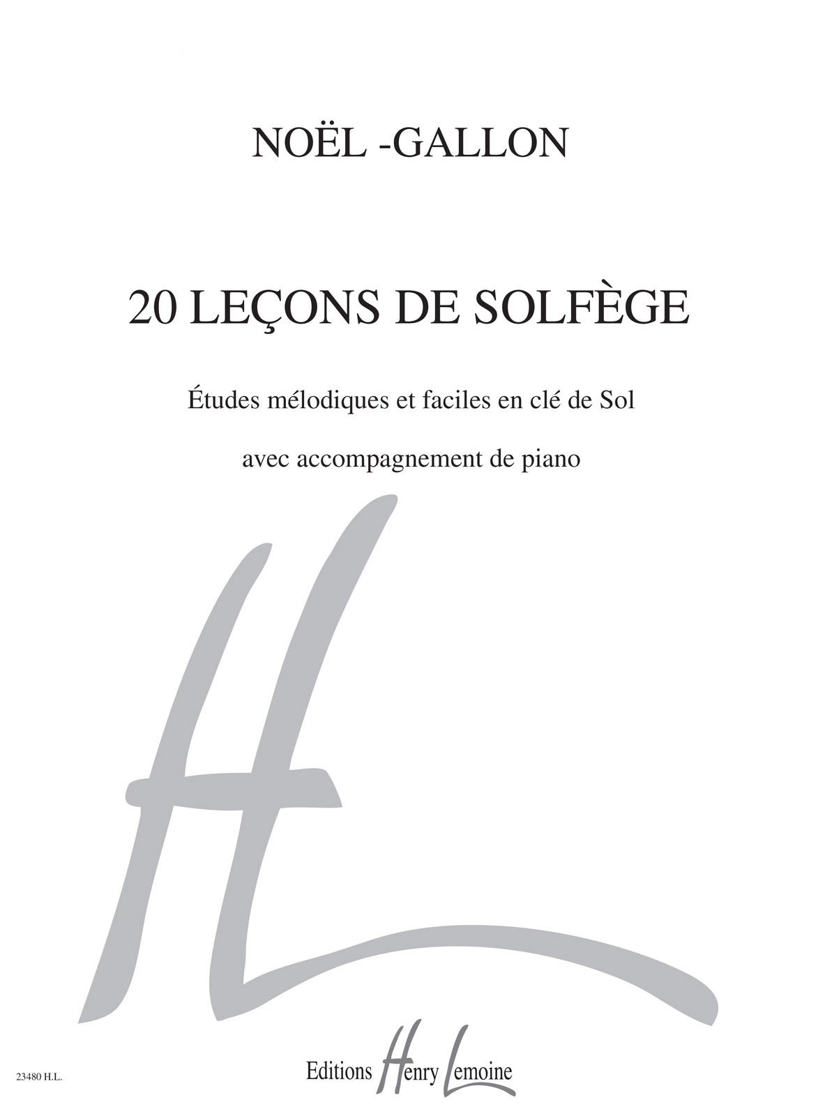 LEMOINE GALLON NOEL - LEÇONS EN CLÉ DE SOL (20) AVEC ACCOMPAGNEMENT