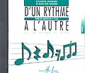 LEMOINE LAMARQUE E. / GOUDARD M.-J. - D'UN RYTHME À L'AUTRE 2 - CD SEUL