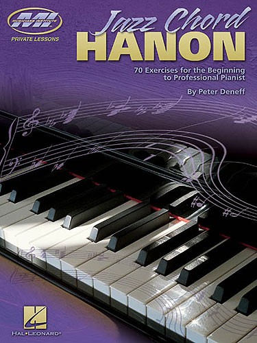 HAL LEONARD DENEFF PETER - JAZZ CHORD HANON - 70 EXERCISES FOR THE BEGINNING TO PROFESSIONAL PIANIST - PIANO SOL