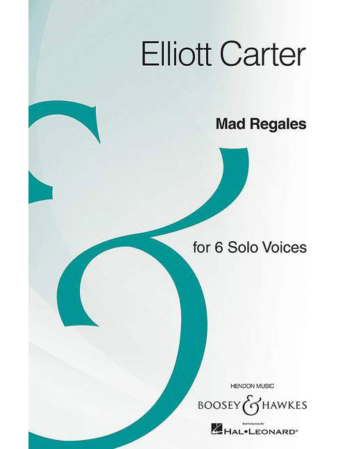 BOOSEY & HAWKES CARTER E. - MAD REGALES - VOIX