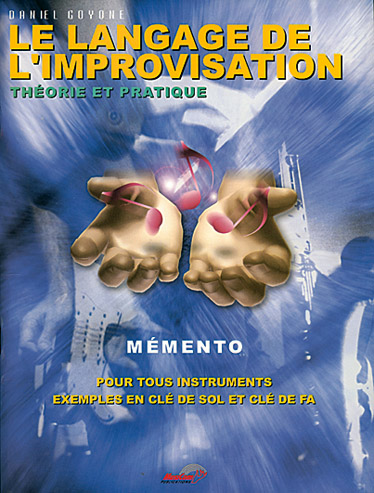 MUSICOM GOYONE D. - LANGAGE DE L'IMPROVISATION - FORMATION MUSICALE