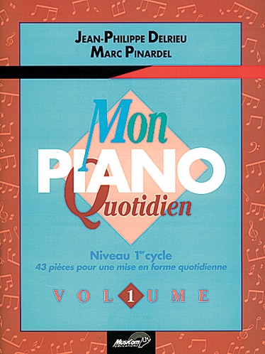 MUSICOM DELRIEU / PINARDEL- MON PIANO QUOTIDIEN VOL.1