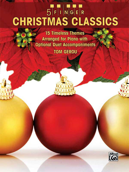 ALFRED PUBLISHING GEROU TOM - 5 FINGER CHRISTMAS CLASSICS PIANO - PIANO SOLO