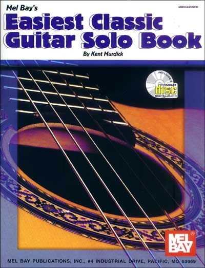 MEL BAY MURDICK KENT - EASIEST CLASSIC GUITAR SOLO BOOK + CD - GUITAR