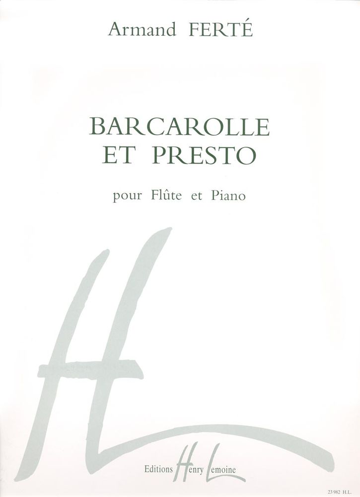 LEMOINE FERTE ARMAND - BARCAROLLE ET PRESTO - FLUTE, PIANO