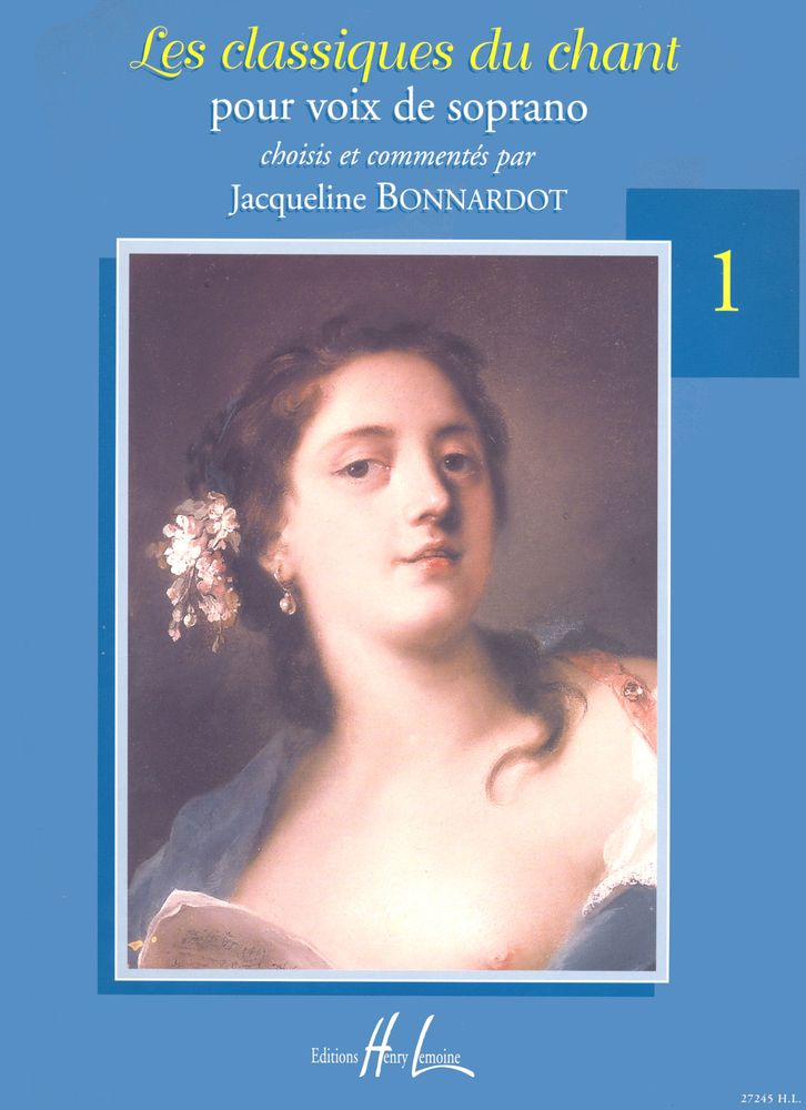 LEMOINE BONNARDOT JACQUELINE - LES CLASSIQUES DU CHANT VOL.1 - SOPRANO, PIANO