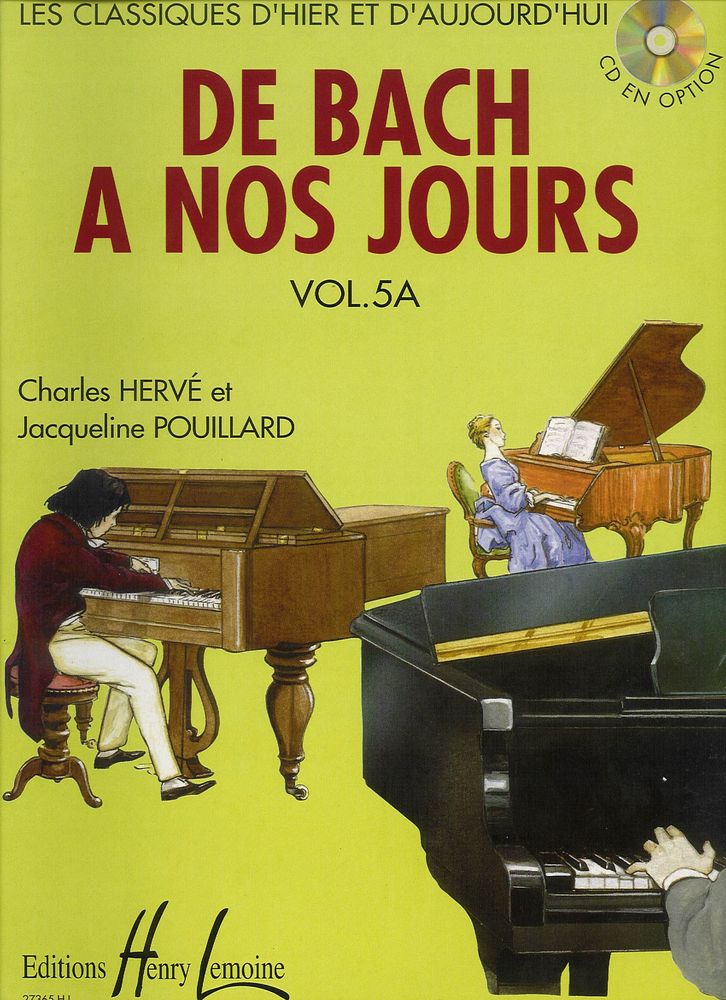 LEMOINE HERVE C. / POUILLARD J. - DE BACH A NOS JOURS VOL.5A - PIANO *CD EN OPTION*