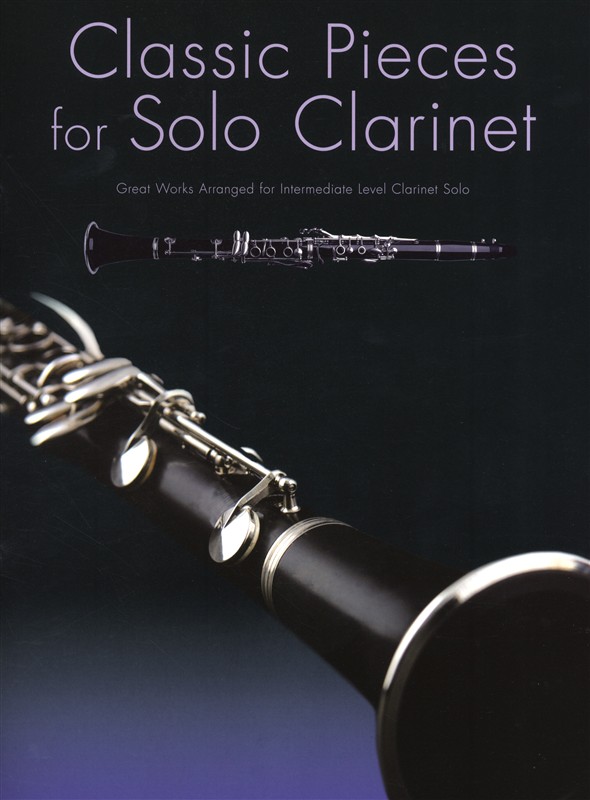 WISE PUBLICATIONS CLASSIC PIECES FOR SOLO - CLARINET