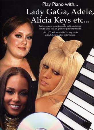 WISE PUBLICATIONS PLAY PIANO WITH LADY GAGA, ADELE, ALICIA KEYS + CD - PIANO