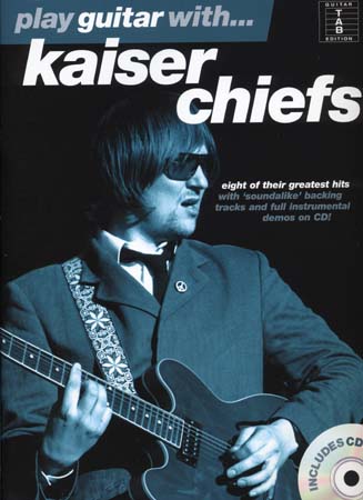WISE PUBLICATIONS KAISER CHIEFS - PLAY GUITAR WITH + CD - GUITAR TAB