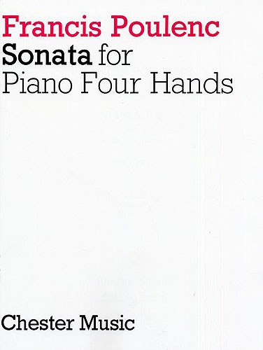 CHESTER MUSIC FRANCIS POULENC - SONATA FOR PIANO - PIANO DUET
