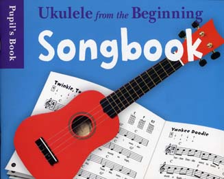 CHESTER MUSIC UKULELE FROM THE BEGINNING SONGBOOK