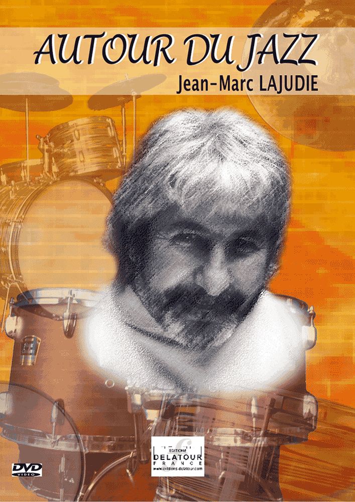 EDITIONS DELATOUR FRANCE LAJUDIE JEAN-MARC - AUTOUR DU JAZZ - DVD