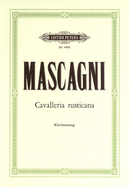 EDITION PETERS MASCAGNI PIETRO - CAVALLERIA RUSTICANA - VOICE AND PIANO (PER 10 MINIMUM)