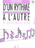 LEMOINE LAMARQUE E. / GOUDARD M.-J. - D'UN RYTHME A L'AUTRE 4