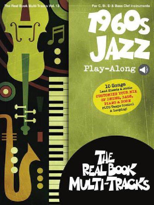 HAL LEONARD 1960S JAZZ PLAY-ALONG - REAL BOOK MULTI-TRACKS VOLUME 13