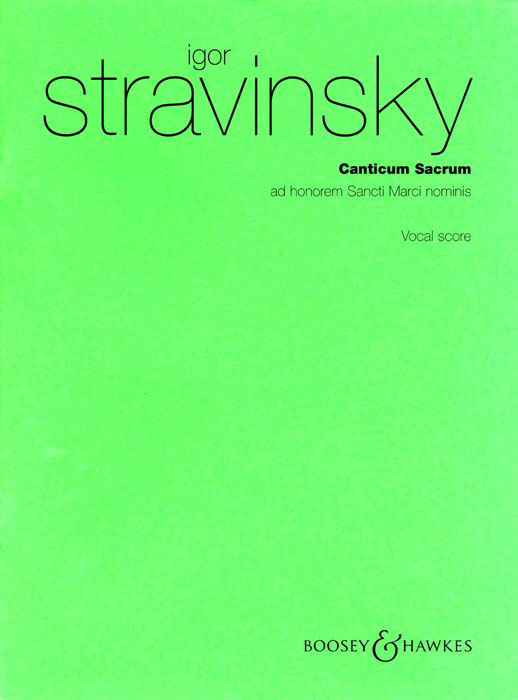 BOOSEY & HAWKES STRAVINSKY IGOR - CANTICUM SACRUM - SOLOISTS , MIXED CHOIR AND ORCHESTRA