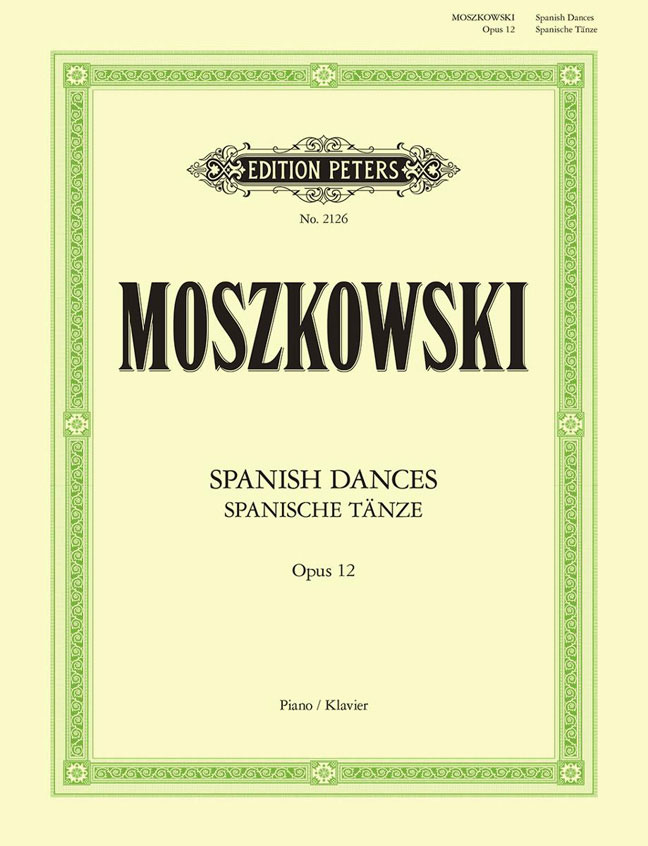 EDITION PETERS MOSZKOWSKI MORITZ - SPANISH DANCES OP.12 - PIANO