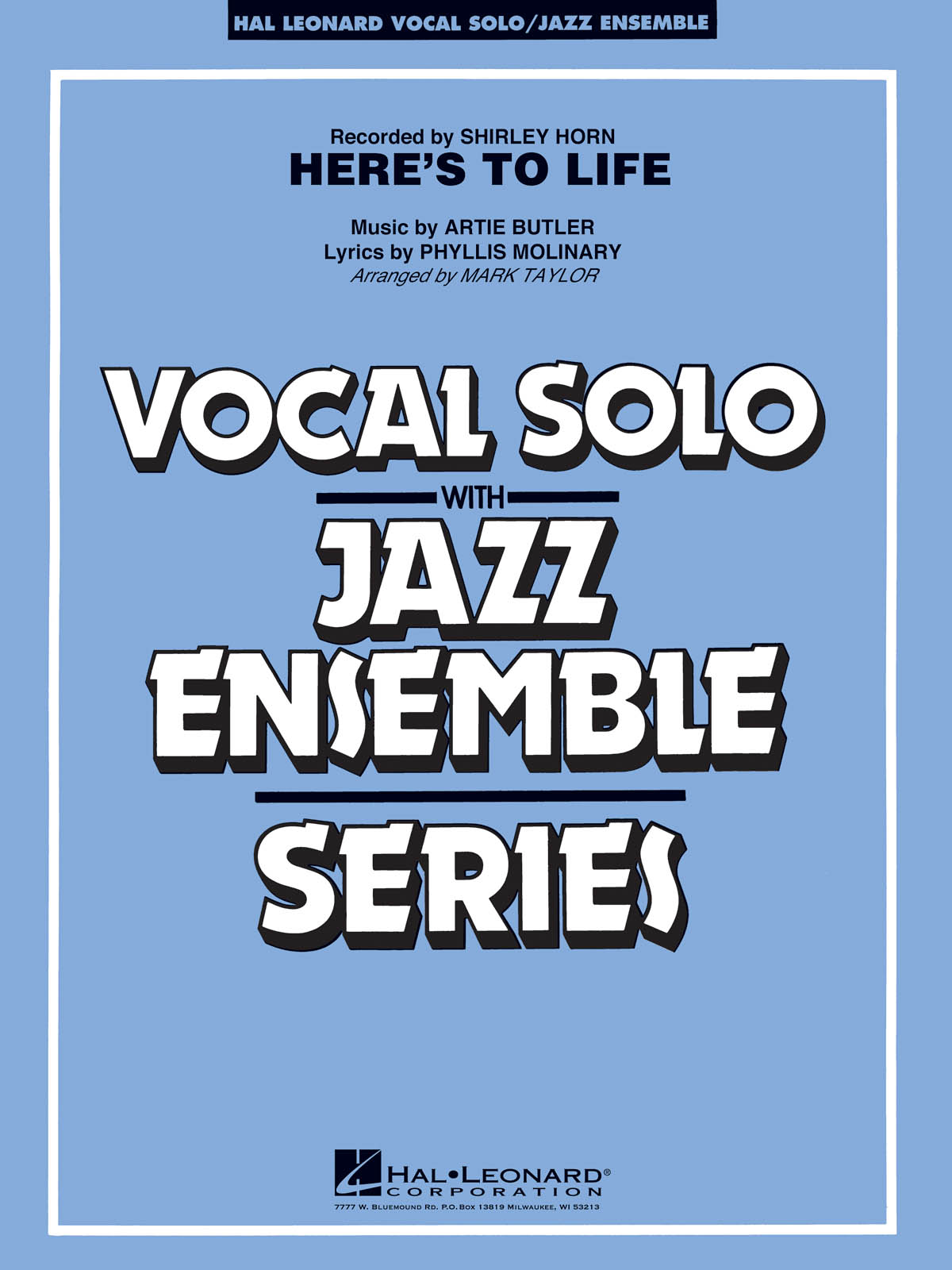 HAL LEONARD BUTLER ARTIE - HERE'S TO LIFE - VOCAL SOLO / JAZZ ENSEMBLE SERIES 
