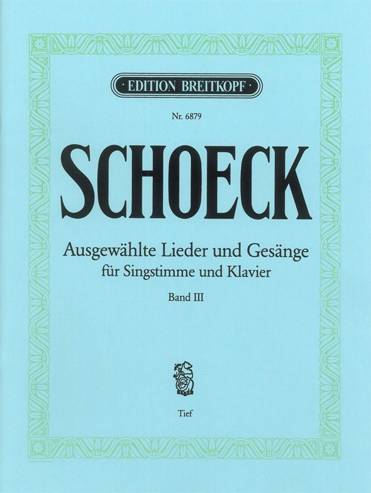 EDITION BREITKOPF SCHOECK OTHMAR - AUSGEWAHLTE LIEDER UND GESANGE III - LOW VOICE, PIANO