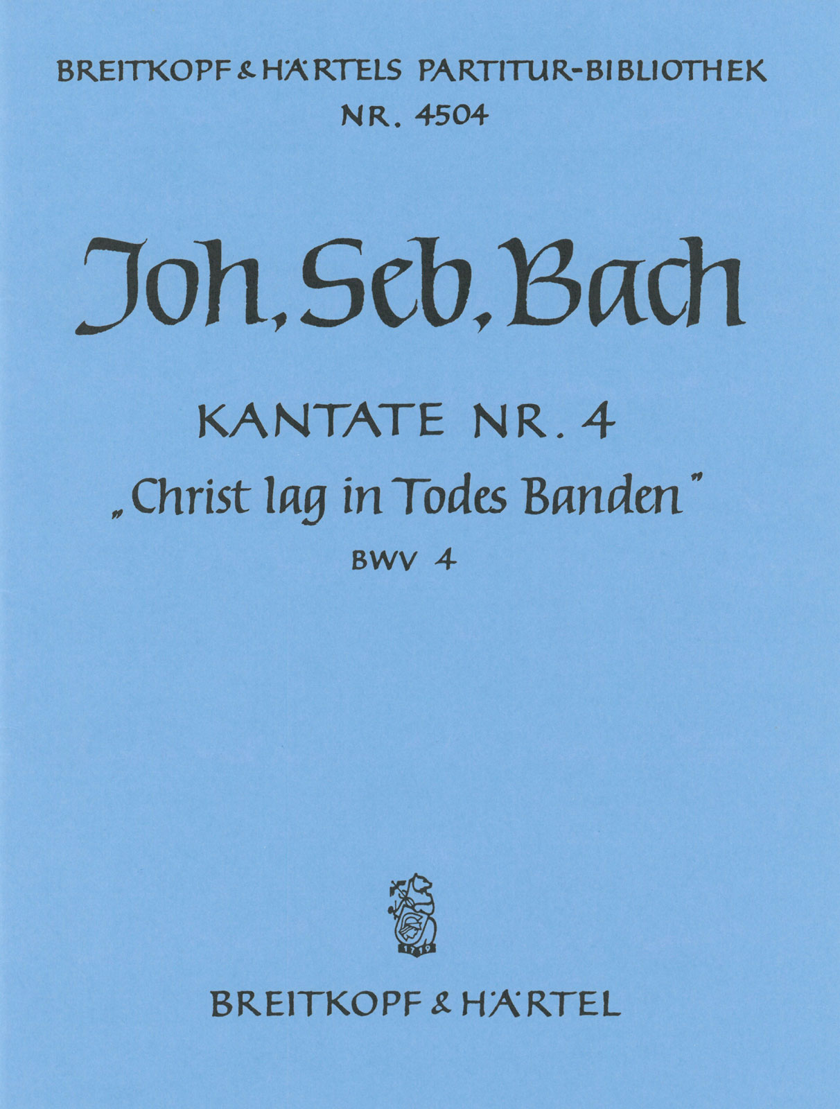 EDITION BREITKOPF BACH JOHANN SEBASTIAN - KANTATE 4 CHRIST LAG IN - SOLI, MIXED CHOIR, ORCHESTRA