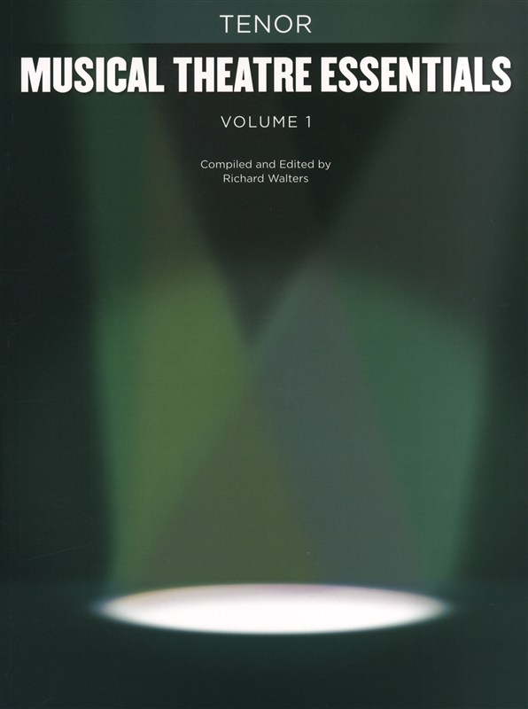 HAL LEONARD MUSICAL THEATRE ESSENTIALS VOLUME 1 - TENOR
