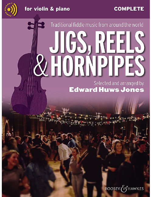 BOOSEY & HAWKES HUWS JONES EDWARD - JIGS, REELS & HORNPIPES (NEW EDITION) - VIOLIN AND PIANO, GUITAR AD LIB.