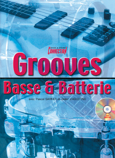 PLAY MUSIC PUBLISHING SARFATI, D'AGOSTINO - GROOVES BASSE ET BATTERIE + CD - BASSE, PERCUSSIONS