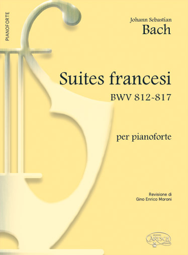 CARISCH BACH J.S. - SUITES FRANCESI BWV 812-817 - PIANO