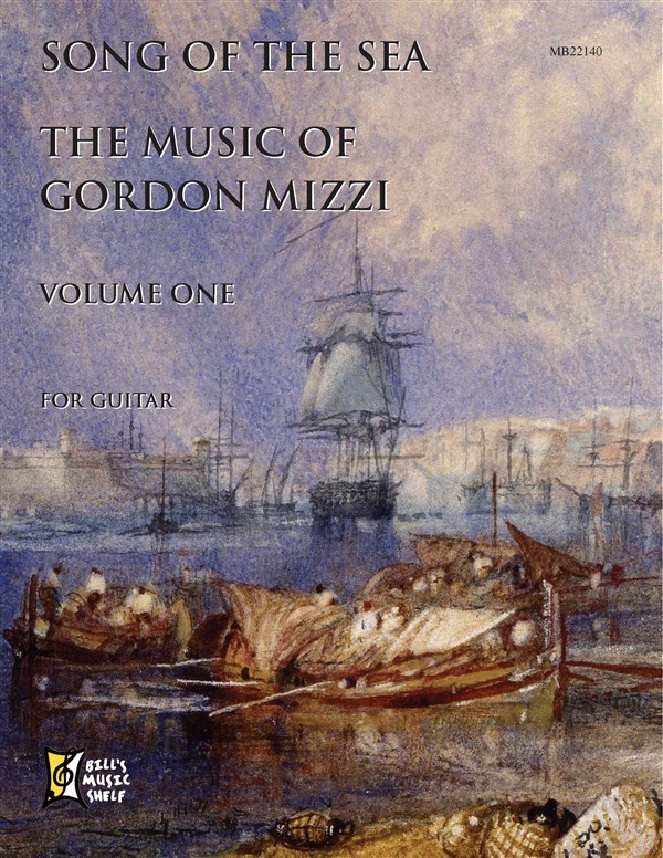MEL BAY MIZZI GORDON - SONG OF THE SEA - MUSIC OF GORDON MIZZI, VOLUME ONE - 1 - GUITAR