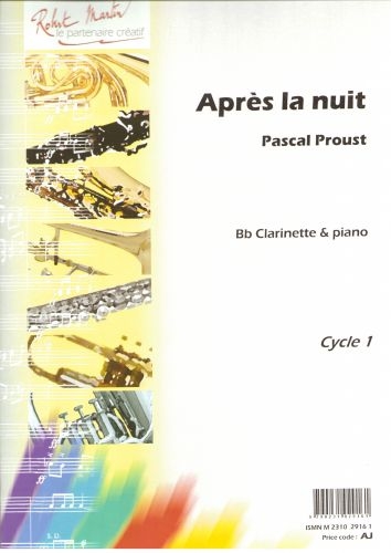 ROBERT MARTIN PROUST PASCAL - APRES LA NUIT - CLARINETTE & PIANO
