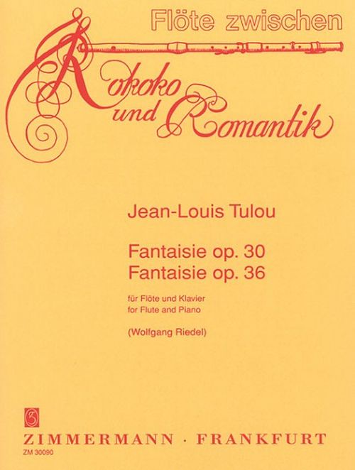 ZIMMERMANN TULOU JEAN-LOUIS - 2 FANTAISIES OP.30 & 36 - FLUTE & PIANO