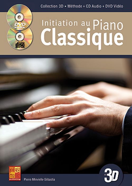 PLAY MUSIC PUBLISHING MINVIELLE-SEBASTIA - INITIATION AU PIANO CLASSIQUE EN 3D CD + DVD