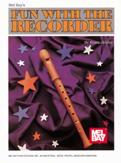 MEL BAY ZEIDLER FRANZ - FUN WITH THE RECORDER - RECORDER