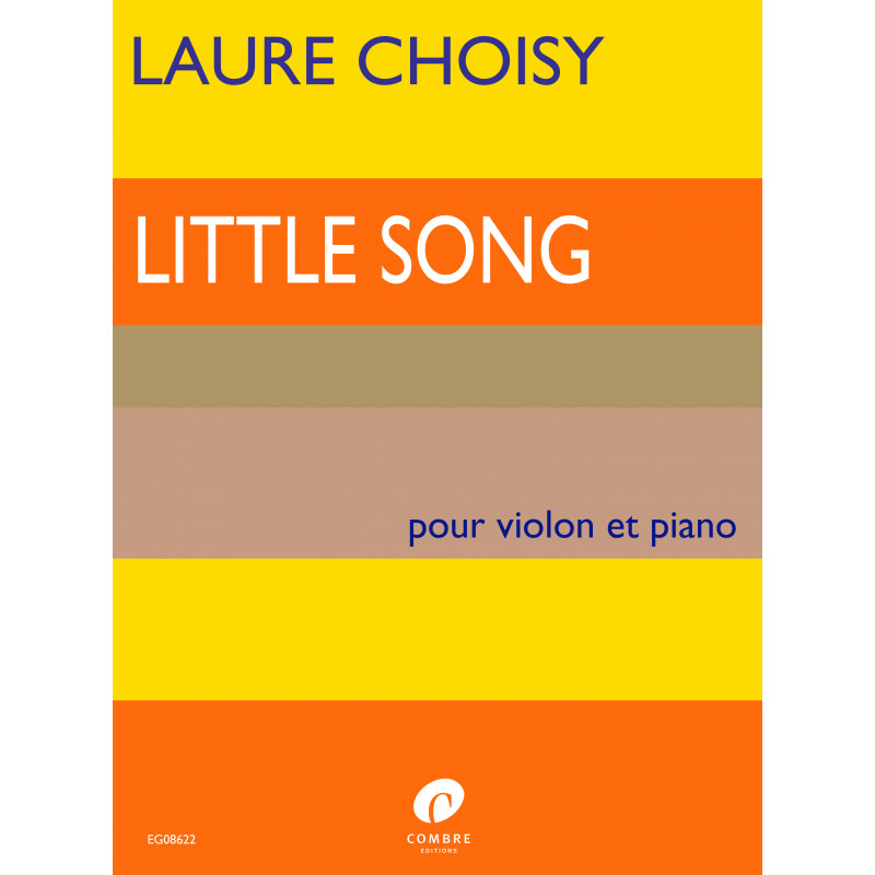 COMBRE CHOISY LAURE - LITTLE SONG - VIOLON ET PIANO
