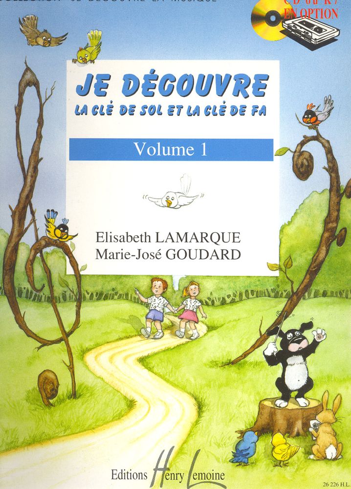 LEMOINE LAMARQUE E. / GOUDARD M.-J. - JE DECOUVRE LA CLE DE SOL ET FA VOL.1