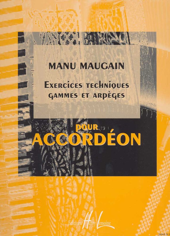LEMOINE MAUGAIN MANU - EXERCICES TECHNIQUES - GAMMES - ACCORDEON