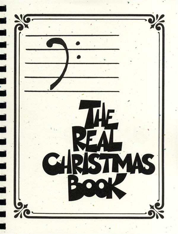 HAL LEONARD THE REAL CHRISTMAS BOOK BASS CLEF EDITION MELODY LYRICS CHORDS - C INSTRUMENTS