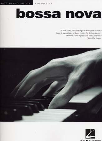 HAL LEONARD JAZZ PIANO SOLOS VOL.15 - BOSSA NOVA