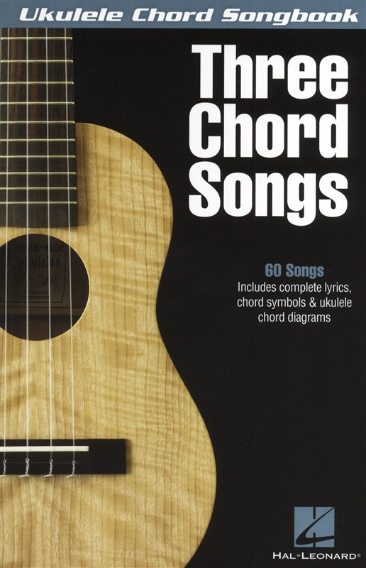 HAL LEONARD THREE CHORD SONGS UKULELE CHORD SONGBOOK - UKULELE