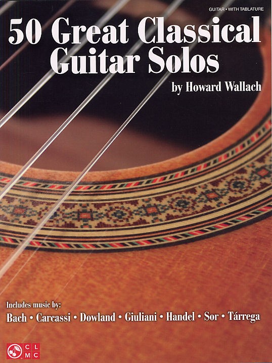 HAL LEONARD 50 GREAT CLASSICAL GUITAR SOLOS - GUITAR TAB