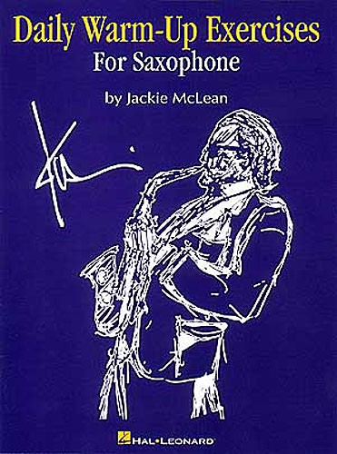 HAL LEONARD MCLEAN JACKIE - DAILY WARM-UP EXERCISES FOR SAXOPHONE - SAXOPHONE