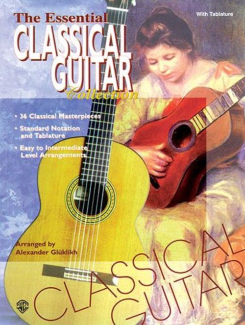 ALFRED PUBLISHING THE ESSENTIAL CLASSICAL GUITAR COLLECTION (ARR : A. Glüklikh) 