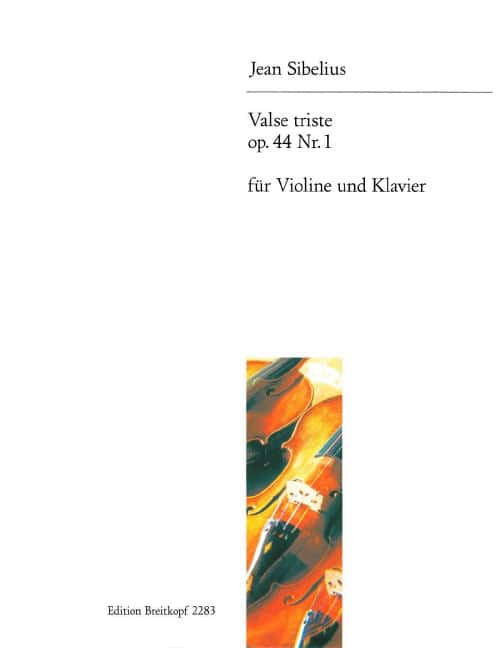 EDITION BREITKOPF SIBELIUS JEAN - VALSE TRISTE AUS OP. 44 - VIOLIN, PIANO