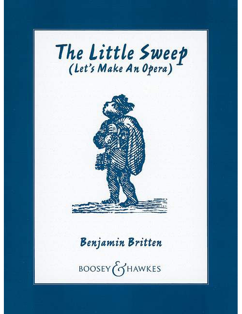 BOOSEY & HAWKES BRITTEN B. - THE LITTLE SWEEP OP. 45 - SOLOISTS, CHOIR, STRING QUARTET, PIANO AND PERCUSSION