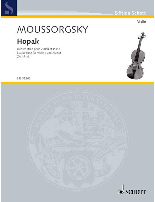 SCHOTT MOUSSORGSKY MODESTE - HOPAK - VIOLIN AND PIANO