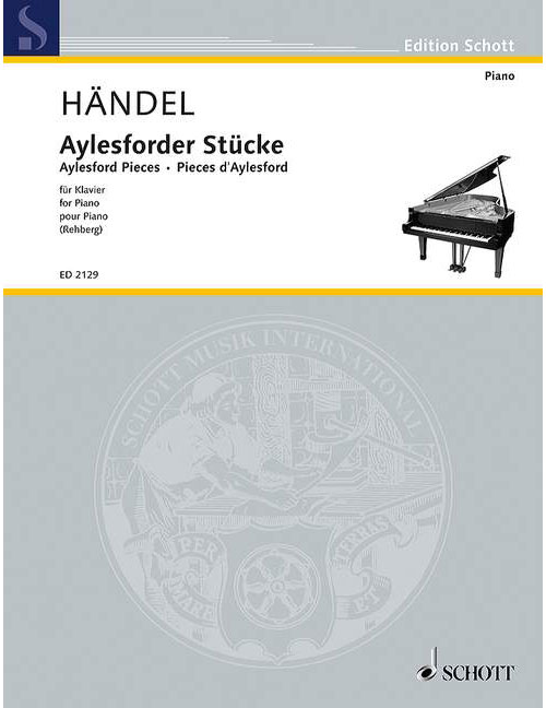 SCHOTT HAENDEL GEORG FRIEDRICH - AYLESFORDER PIECES - PIANO