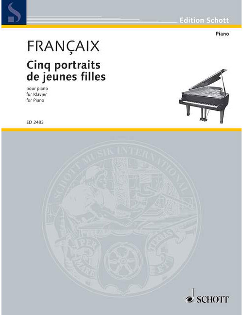 SCHOTT FRANÇAIX JEAN - FIVE PORTRAITS OF YOUNG GIRLS - PIANO