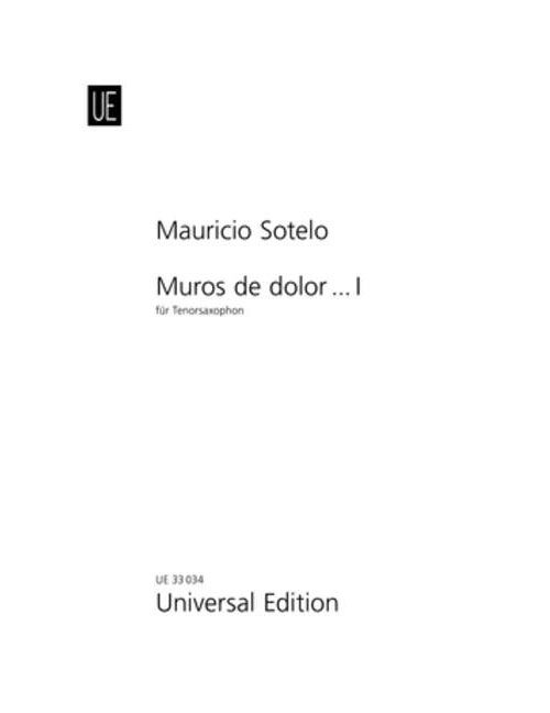 UNIVERSAL EDITION SOTELO M. - MUROS DE DOLOR...I - SAXOPHONE TENOR